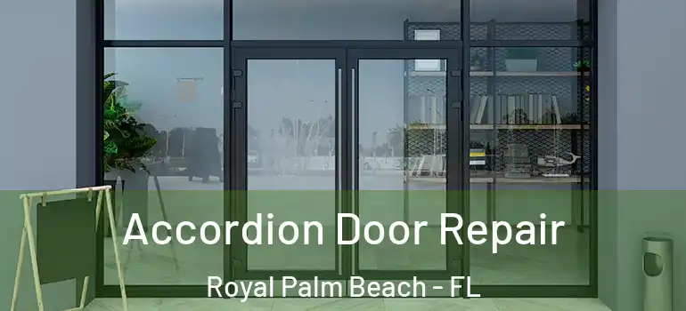  Accordion Door Repair Royal Palm Beach - FL