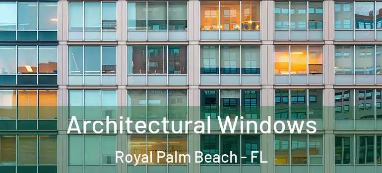  Architectural Windows Royal Palm Beach - FL