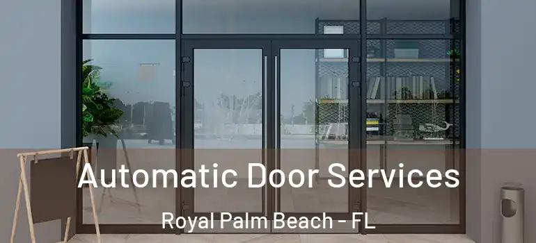  Automatic Door Services Royal Palm Beach - FL