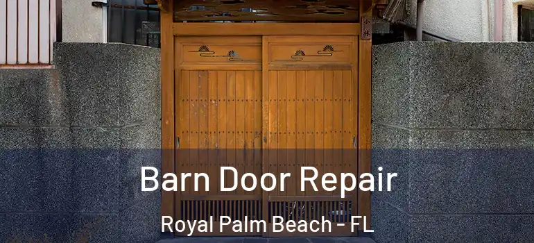  Barn Door Repair Royal Palm Beach - FL