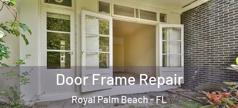  Door Frame Repair Royal Palm Beach - FL