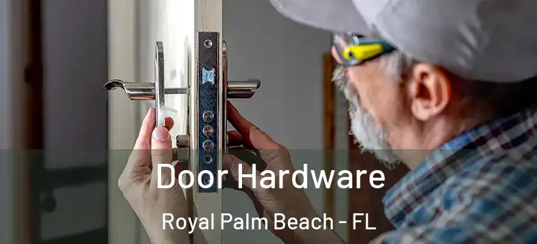  Door Hardware Royal Palm Beach - FL