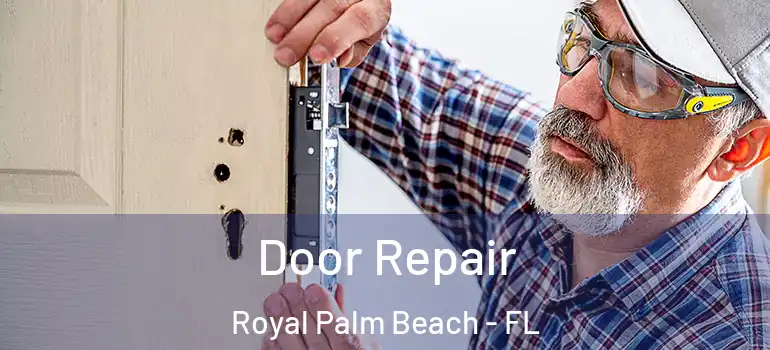  Door Repair Royal Palm Beach - FL