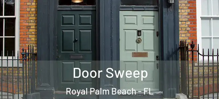  Door Sweep Royal Palm Beach - FL
