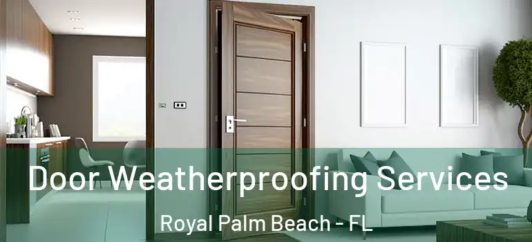  Door Weatherproofing Services Royal Palm Beach - FL