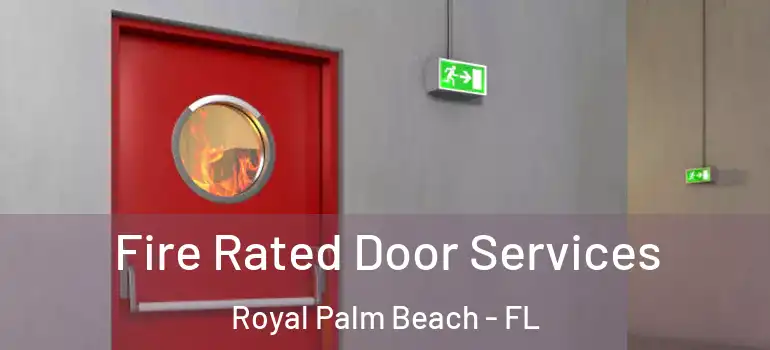 Fire Rated Door Services Royal Palm Beach - FL
