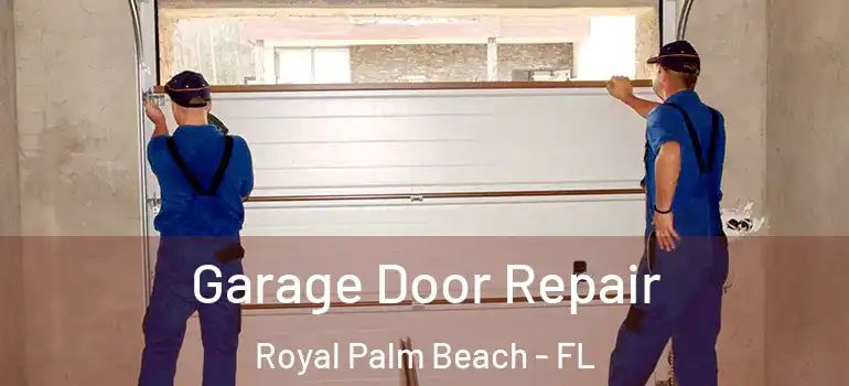  Garage Door Repair Royal Palm Beach - FL