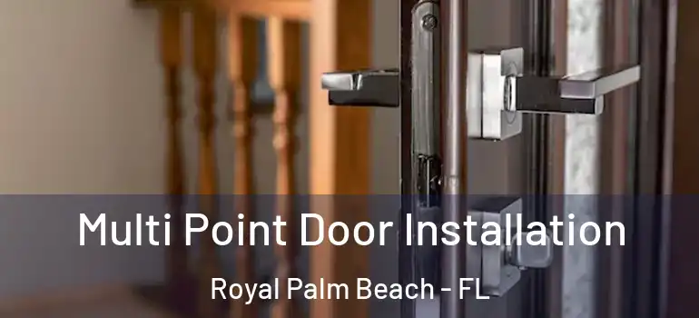  Multi Point Door Installation Royal Palm Beach - FL