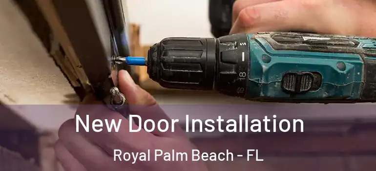  New Door Installation Royal Palm Beach - FL