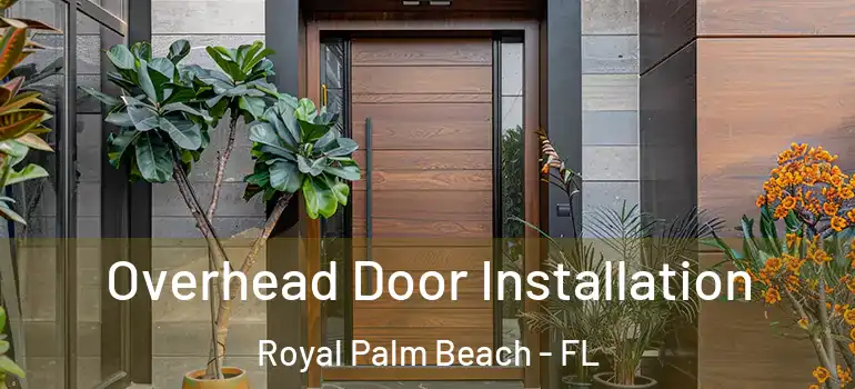  Overhead Door Installation Royal Palm Beach - FL