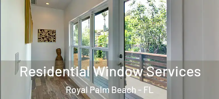  Residential Window Services Royal Palm Beach - FL