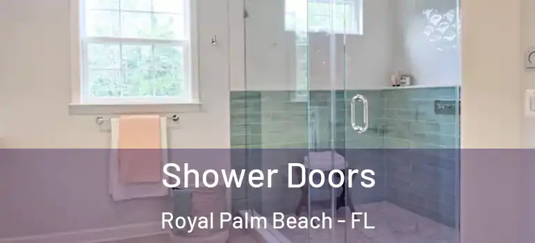  Shower Doors Royal Palm Beach - FL