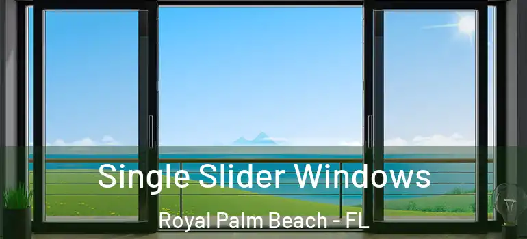  Single Slider Windows Royal Palm Beach - FL