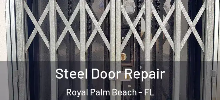  Steel Door Repair Royal Palm Beach - FL