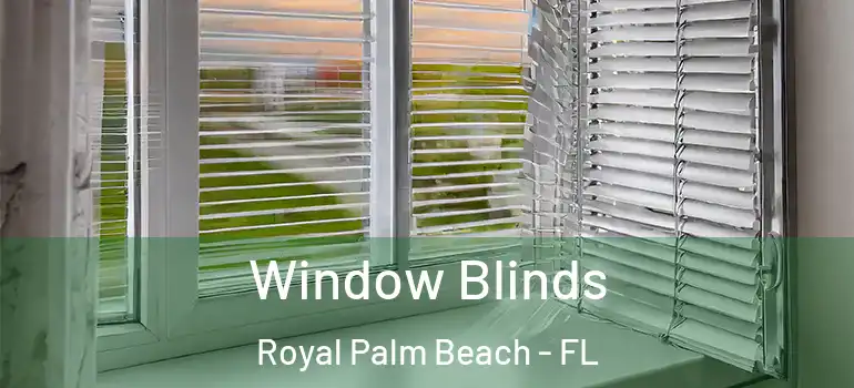  Window Blinds Royal Palm Beach - FL